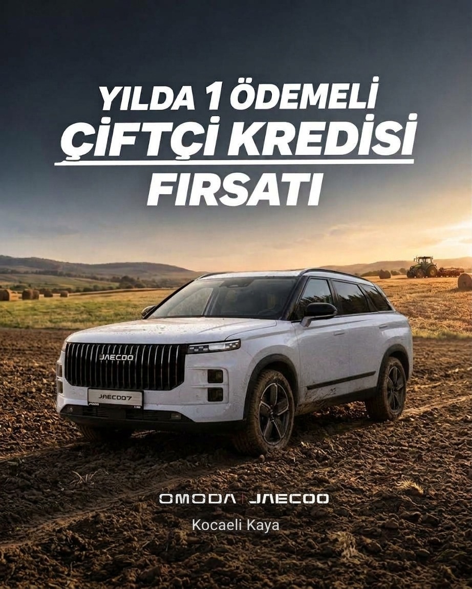 JAECOO 7 çiftçi kredisi kampanyası